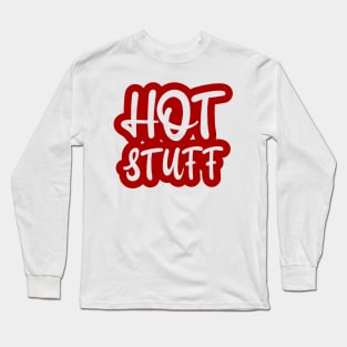 Hot Stuff Long Sleeve T-Shirt